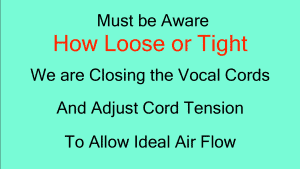How to Improve Your Singing? Be aware of cord closure How to Improve Your Singing? Be aware of cord closure