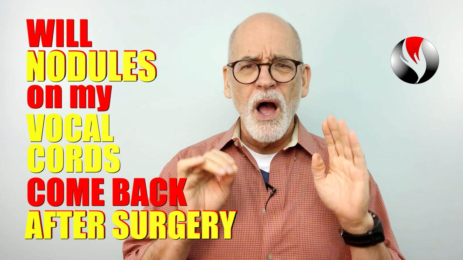 Will Nodules on My Vocal Cords Come Back After Surgery
